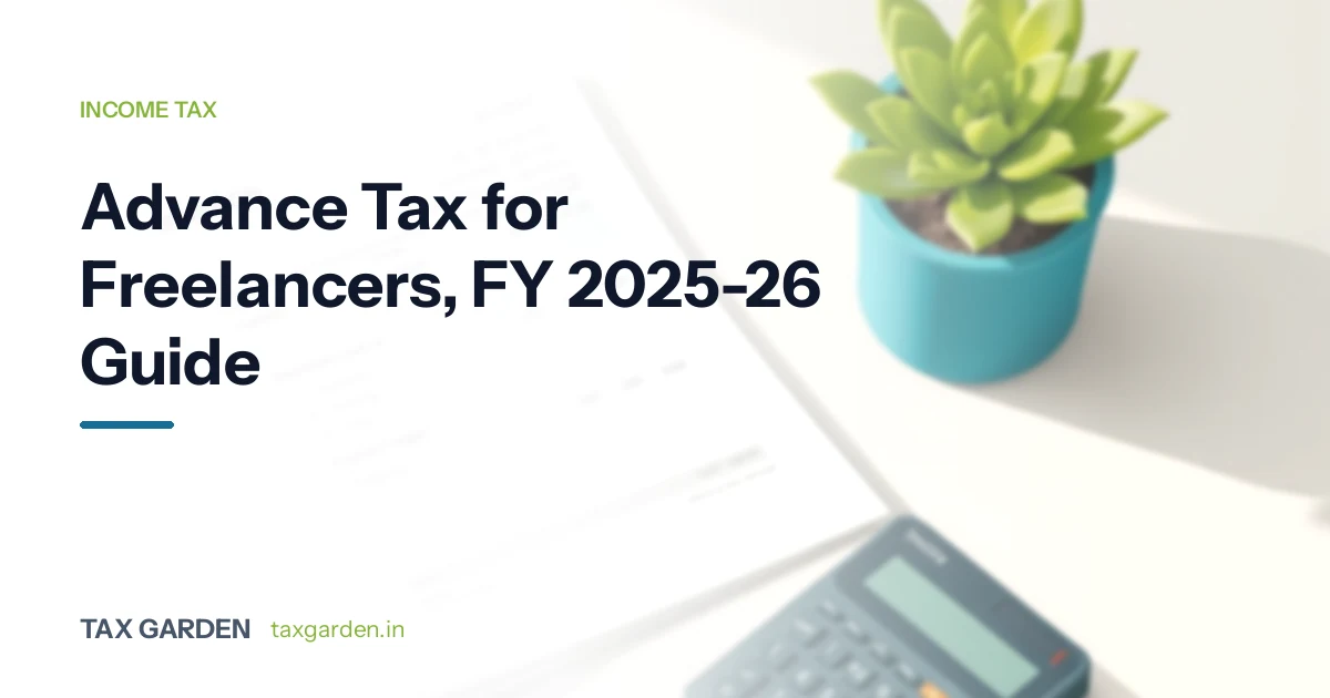 Advance tax for freelancers: installment schedule, Section 234C interest, and 44ADA single-installment option