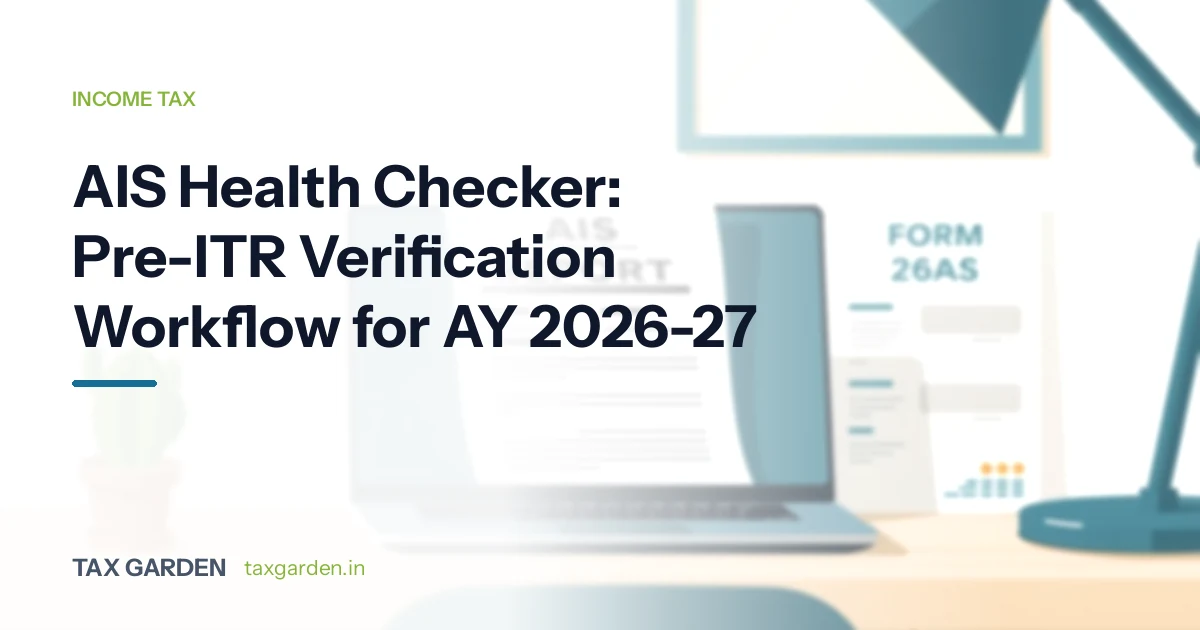 AIS Health Checker: Pre-ITR Verification Workflow for AY 2026-27