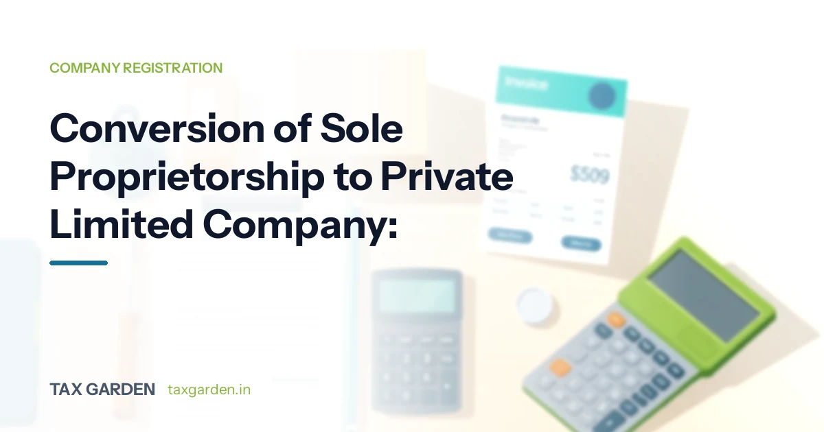 Convert Proprietorship to Pvt Ltd: 2026 Guide
