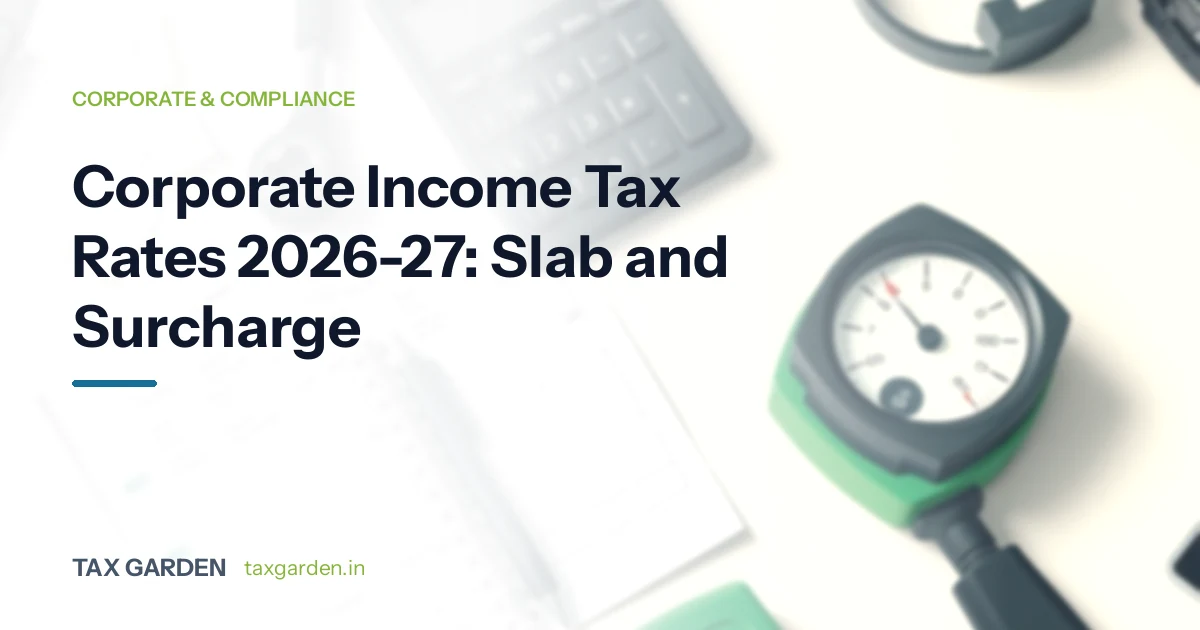Corporate Income Tax Rates 2026-27: Slab and Surcharge
