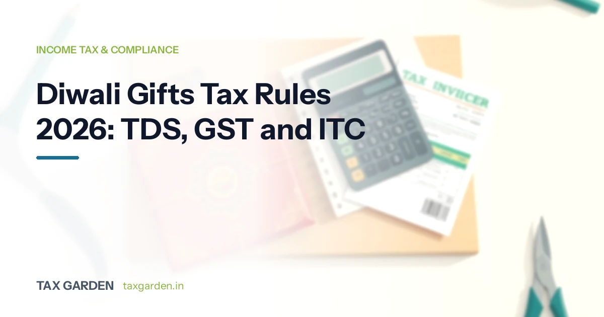 Diwali Gifts Tax Rules 2026: TDS, GST and ITC