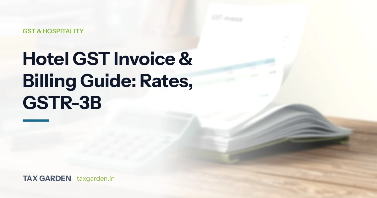 Hotel GST Invoice & Billing Guide: Rates, GSTR-3B