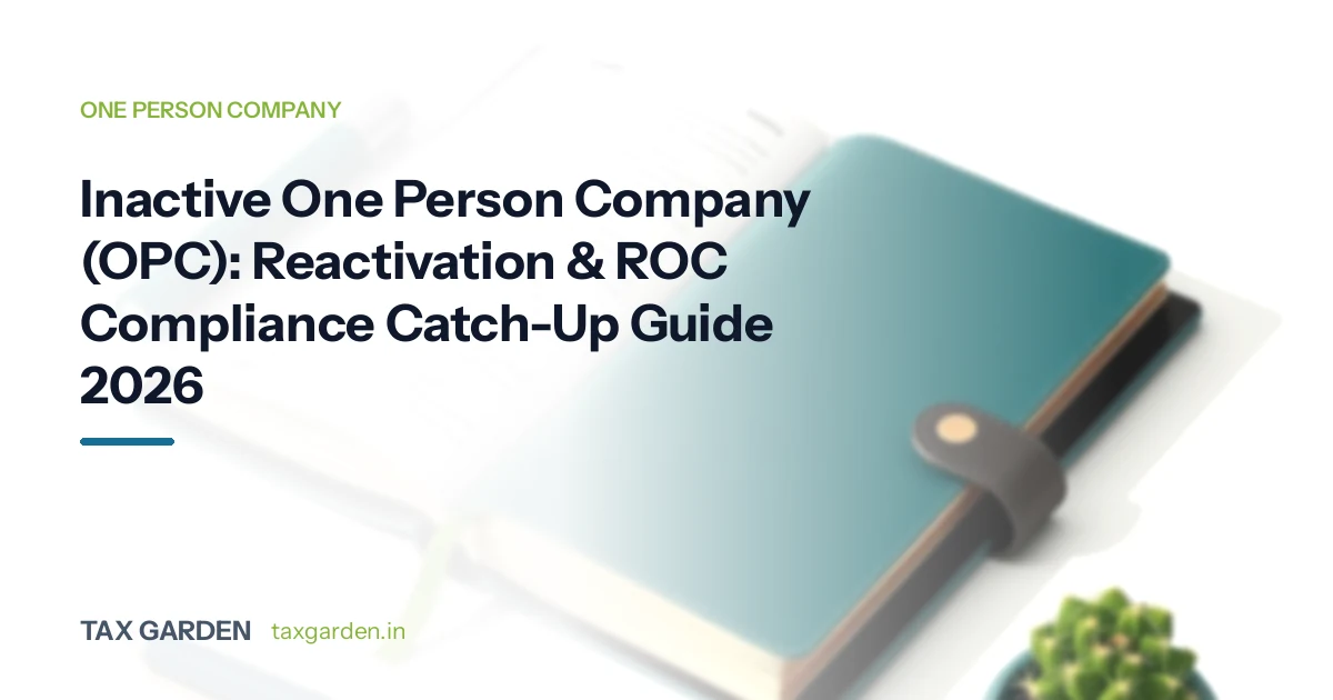 Inactive One Person Company (OPC): Reactivation & ROC Compliance Catch-Up Guide 2026