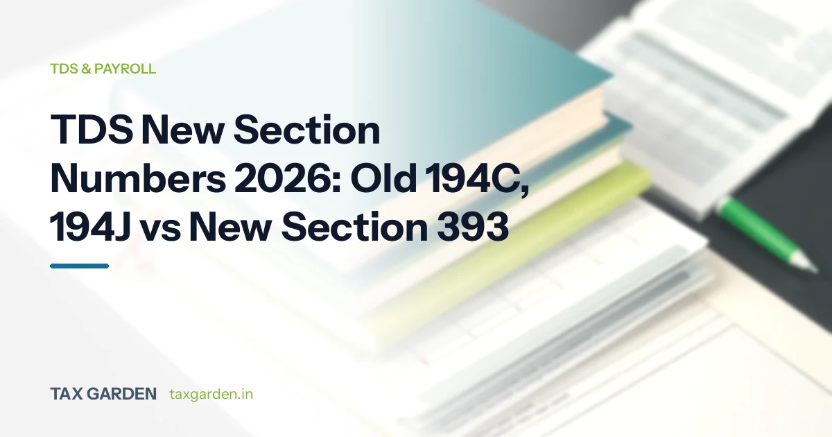 TDS New Section Numbers 2026: Old 194C, 194J vs New Section 393