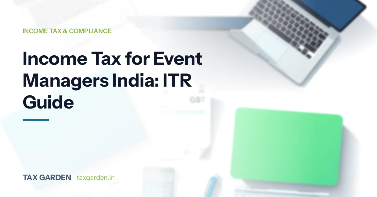 Income Tax for Event Managers India: ITR Guide