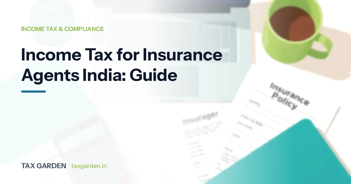 Income Tax for Insurance Agents India: Guide