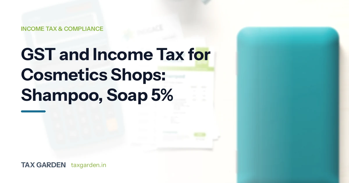 GST and Income Tax for Cosmetics Shops: Shampoo, Soap 5%