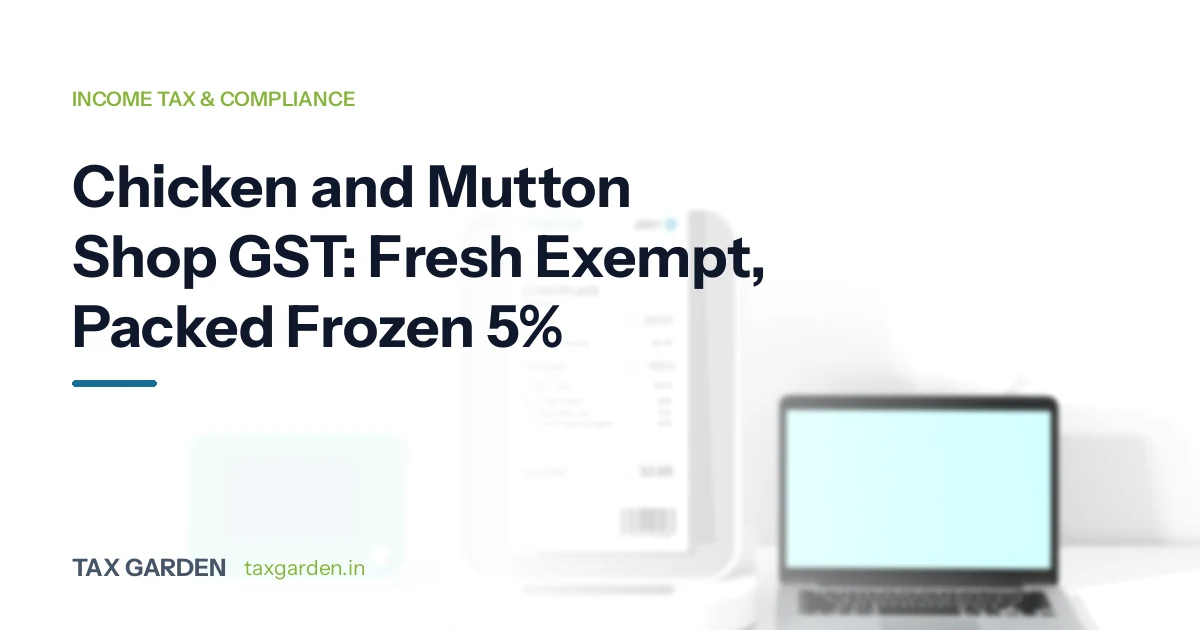 Chicken & Meat Shop GST: Fresh Exempt, Frozen 5%