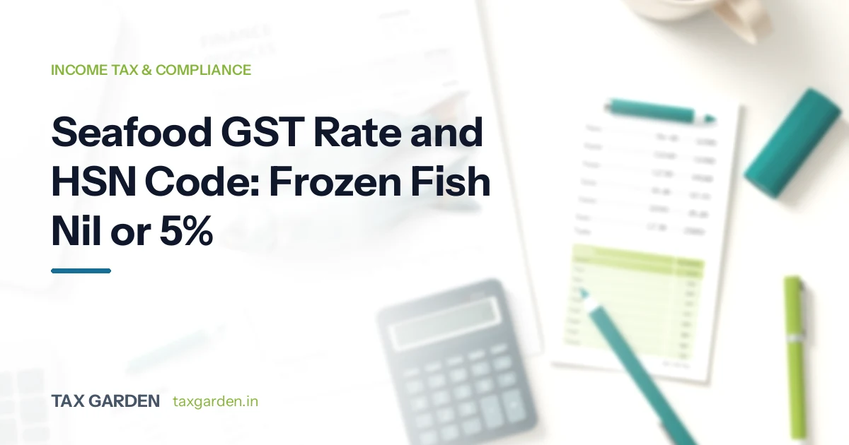 Seafood GST rate and HSN code headline beside fish invoices, a GST rate chart, a calculator and pens on a desk
