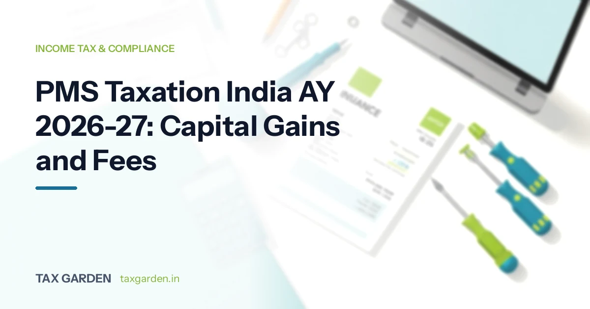 PMS Taxation India AY 2026-27: Capital Gains and Fees
