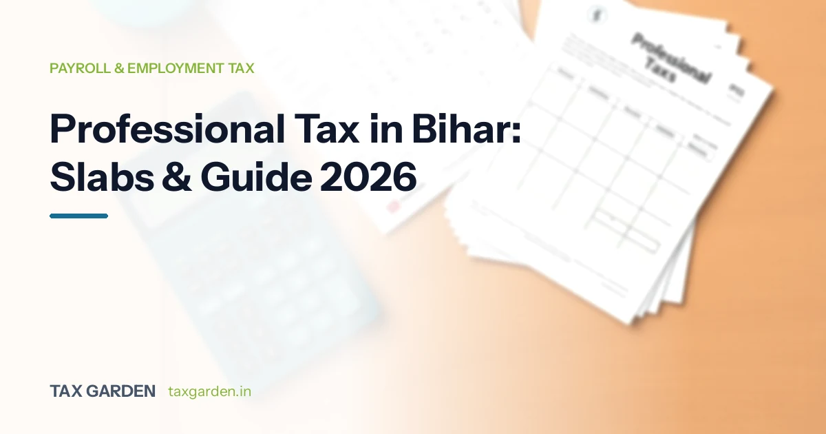 Professional Tax in Bihar: Slabs & Guide 2026