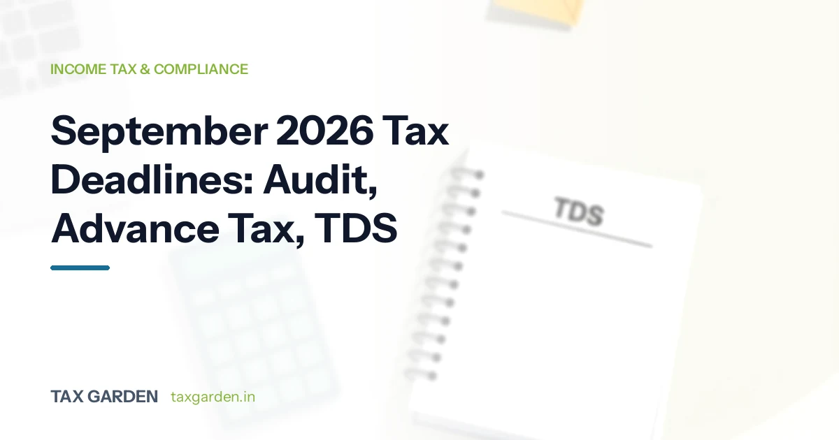 September 2026 Tax Deadlines: Audit, Advance Tax, TDS
