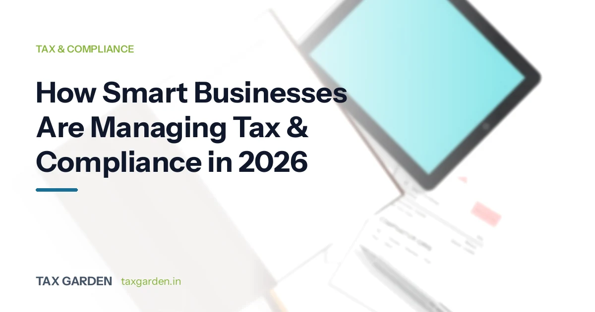 How Smart Businesses Are Managing Tax & Compliance in 2026