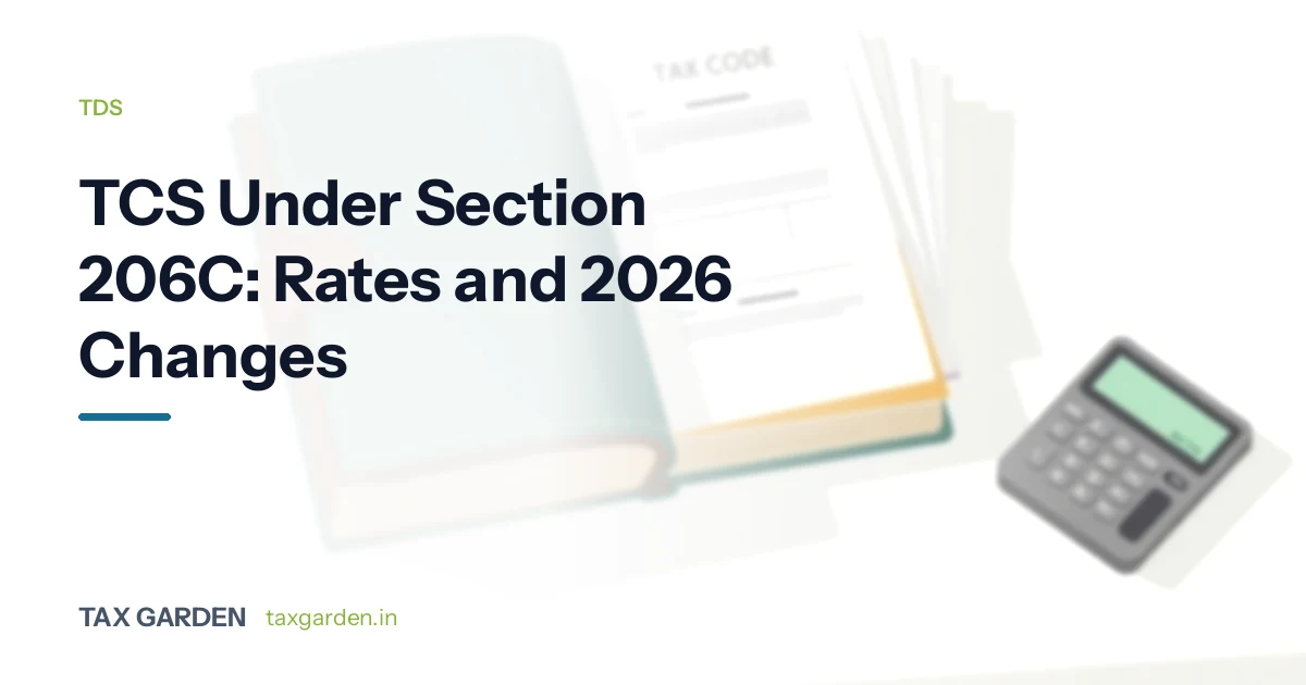 TCS Under Section 206C: Rates and 2026 Changes