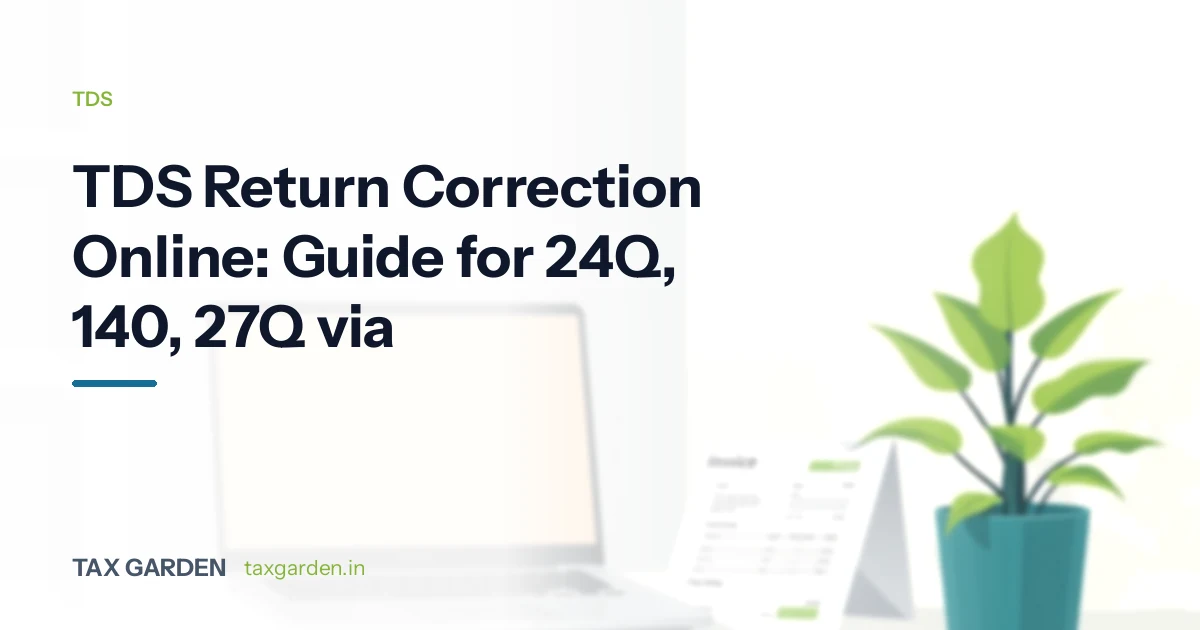 TDS Return Correction Online: Guide for 24Q, 140, 27Q via