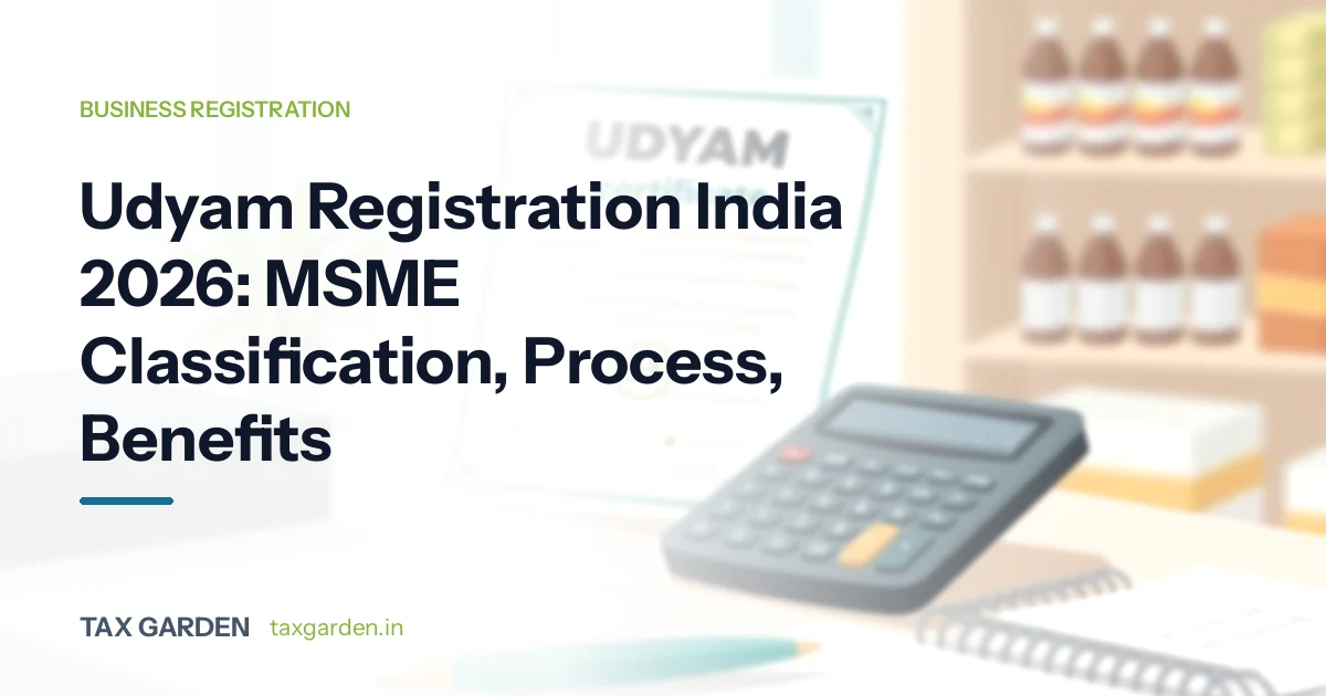 Udyam Registration India 2026: MSME Classification, Process, Benefits
